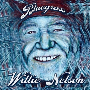 Willie Nelson - Bluegrass  [Albums]