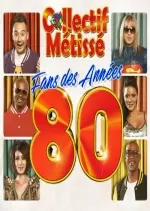 Collectif Métissé - Fans des années 80 [Albums]