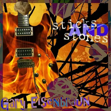 Gary Eisenbraun - Sticks and Stones  [Albums]