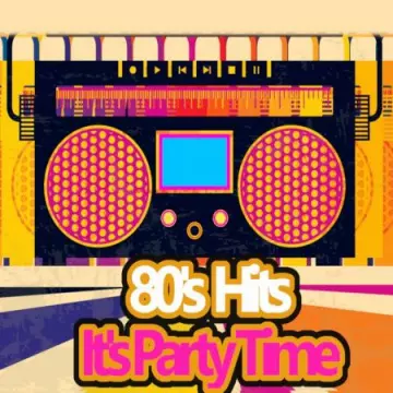 80's Hits It's Party Time  [Albums]