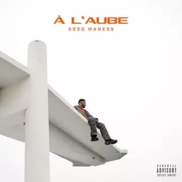 Soso Maness - À l'aube [Albums]