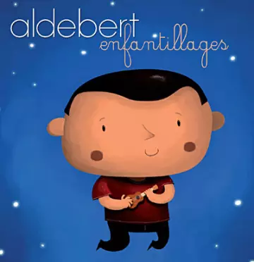 Aldebert - Enfantillage  [Albums]