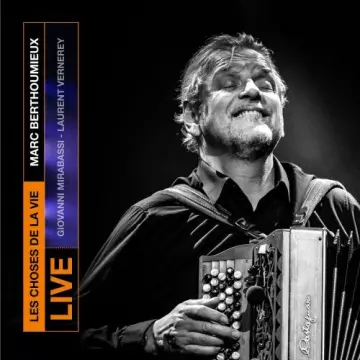 Marc Berthoumieux - Les choses de la vie (Live) [Albums]