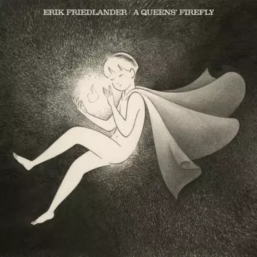 Erik Friedlander - A Queens' firefly  [Albums]