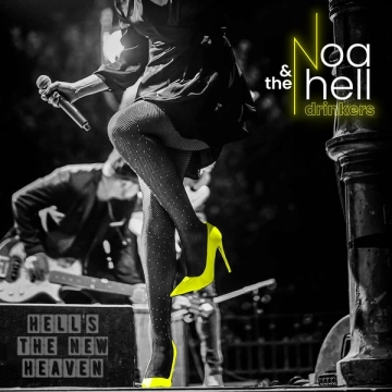 Noa & the Hell Drinkers - Hell´s The New Heaven  [Albums]