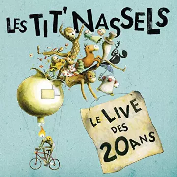 Les Tit' Nassels - Le live des 20 ans  [Albums]