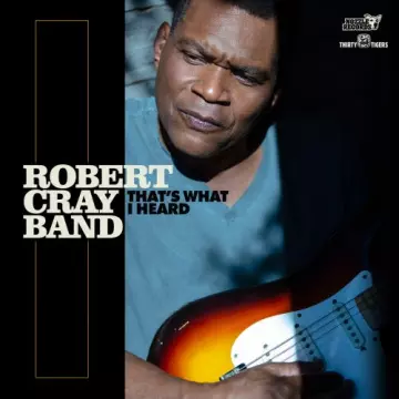 Robert Cray - That's What I Heard  [Albums]