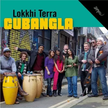 Lokkhi Terra - Cubangla [Albums]