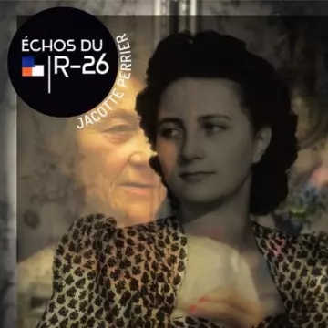 Jacotte Perrier - Echos du r-26  [Albums]