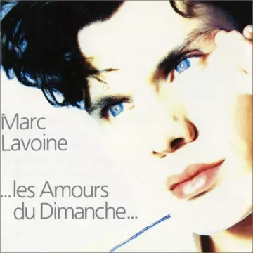 Marc Lavoine - Les amours du dimanche [Albums]