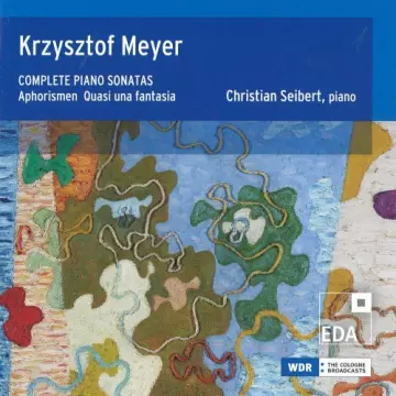 Christian Seibert - Krzysztof Meyer Complete Piano Sonatas  [Albums]