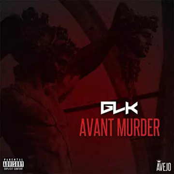 GLK - Avant murder (Mixtape)  [Albums]