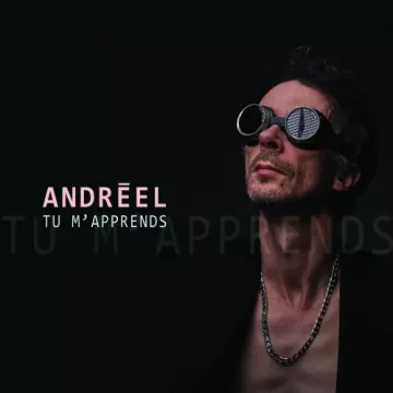 Andréel - Tu m'apprends [Albums]