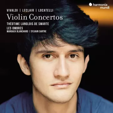 Vivaldi, Leclair & Locatelli - Violin Concertos | Théotime Langlois de Swarte & Les Ombres  [Albums]