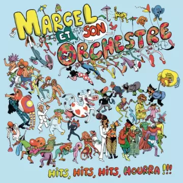 Marcel et son Orchestre - Hits, hits, hits, hourra !!!  [Albums]