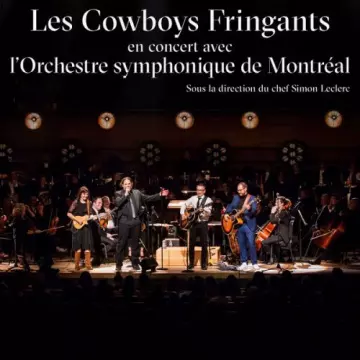 LES COWBOYS FRINGANTS - En concert avec l'Orchestre symphonique de Montréal  [Albums]