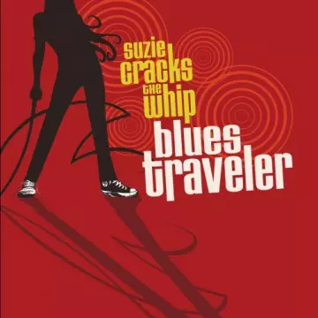 Blues Traveler - Suzie Cracks the Whip [Albums]