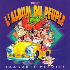 François Pérusse - L'Album du Peuple Tome 1 [Albums]