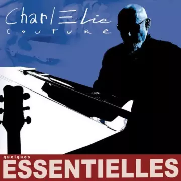 CharlElie Couture - QUELQUES ESSENTIELLES [Albums]