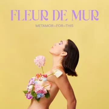 Fleur De Mur - Metamor-for-this [Albums]