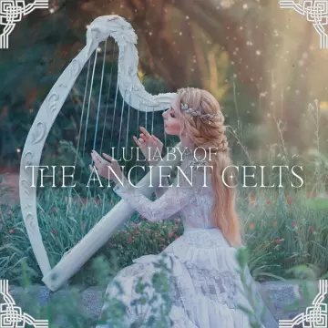 Fantasies Lullaby Music Paradise - Lullaby of the Ancient Celts  [Albums]