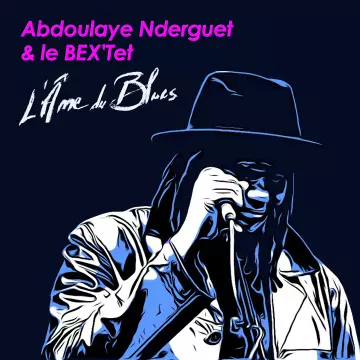 Abdoulaye Nderguet - L'âme du blues [Albums]