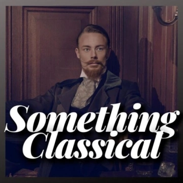 Something Classical (2024)  [Albums]