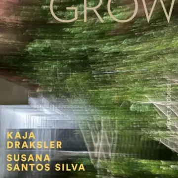 Kaja Draksler & Susana Santos Silva - Grow [Albums]