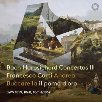 Bach - Harpsichord Concertos, Vol. 3 - Francesco Corti & Il Pomo d'Oro  [Albums]