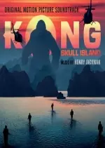 Henry Jackman-Kong: Skull Island (Original Motion Picture Soundtrack)  [Albums]