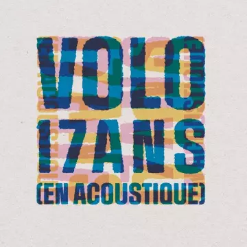 Volo - 17 ans (En Acoustique) [Albums]