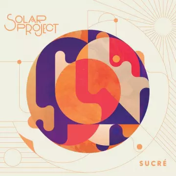 Solar Project - Sucré [Albums]