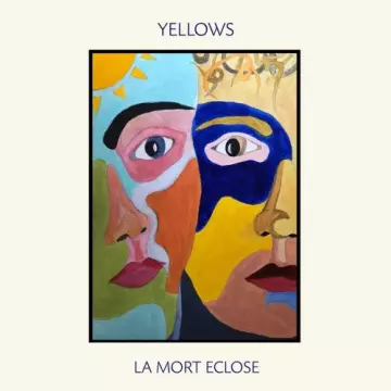 Yellows - La Mort Eclose  [Albums]