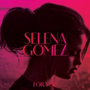 Selena Gomez - For You [Albums]