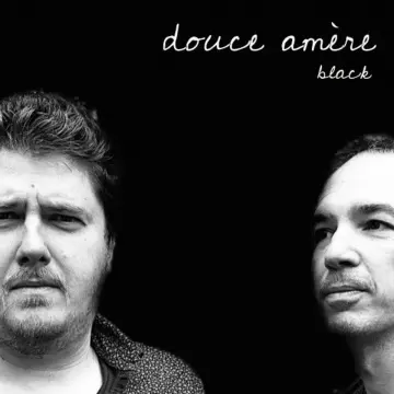 Douce amère - Black  [Albums]