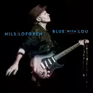 Nils Lofgren - Blue With Lou [Albums]