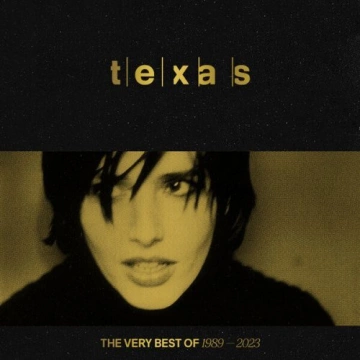 Texas - The Very Best Of 1989 – 2023  [Albums]