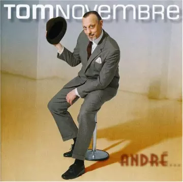 Tom Novembre - André...  [Albums]