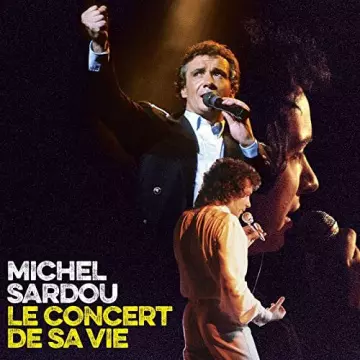 Michel Sardou - Le concert de sa vie  [Albums]