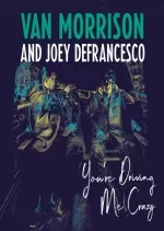 Van Morrison and Joey DeFrancesco - You're Driving Me Crazy  [Albums]