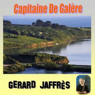 Gerard Jaffrès - Capitaine de galère [Albums]