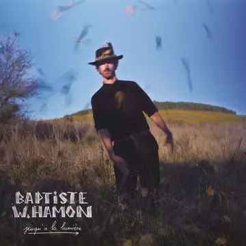 Baptiste W. Hamon - Jusqu'à la lumière [Albums]