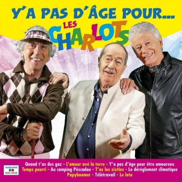 Les Charlots - Y'a pas d'âge pour... [Albums]