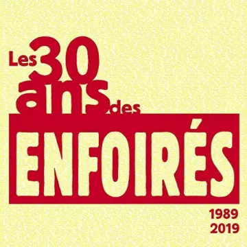 Les Enfoirés - Les 30 ans des Enfoirés 1989-2019  [Albums]