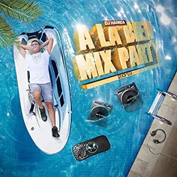 DJ Hamida - A la Bien Mix Party 2019 [Albums]