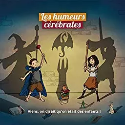 Les Humeurs Cérébrales - Viens, on disait qu'on était des enfants  [Albums]