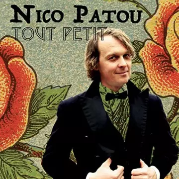 Nico Patou - Tout petit [Albums]