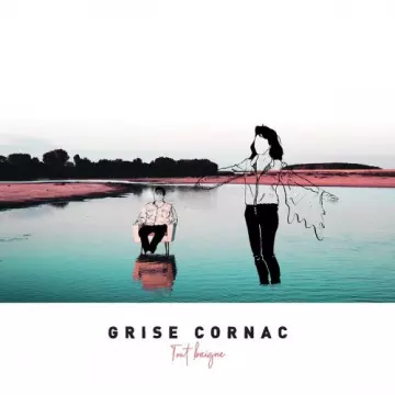 Grise Cornac - Tout baigne [Albums]