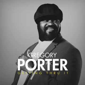 Gregory Porter - Getting Thru It [Albums]