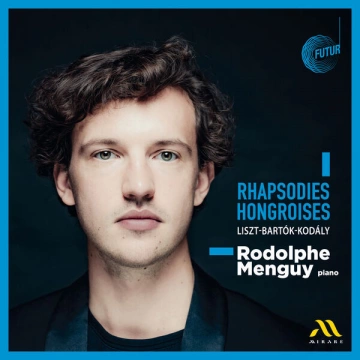 Rhapsodies hongroises | Rodolphe Menguy  [Albums]